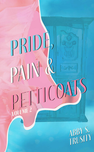 Pride, Pain & Petticoats: Volume 1