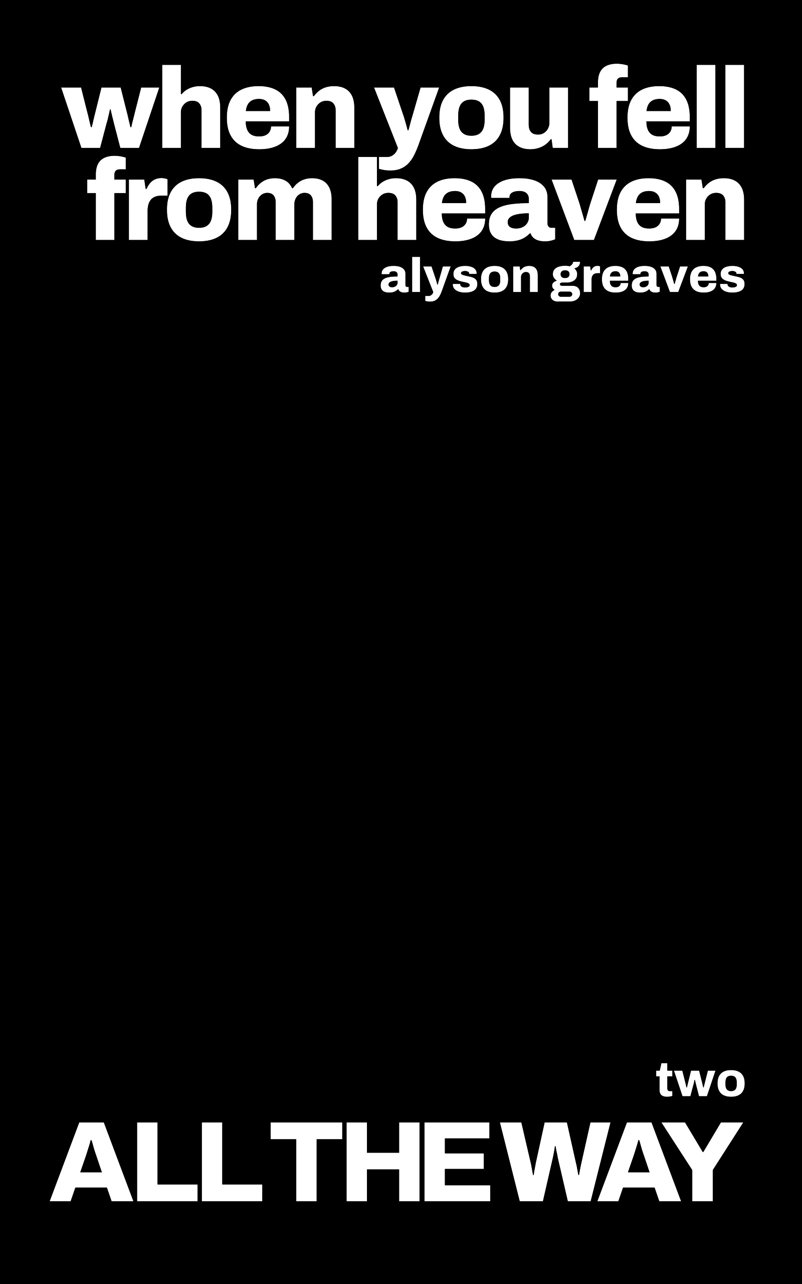 All the Way - When You Fell from Heaven Book Two